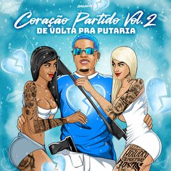 Cover of Coração Partido, Vol. 2 - De Volta Pra Putaria