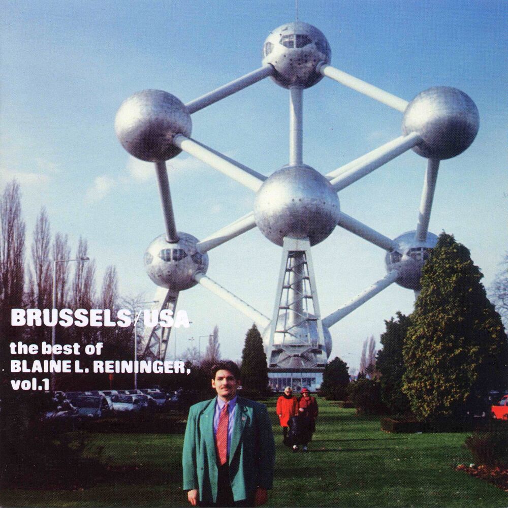 Picture of Brussels/USA: The Best of Blaine L. Reininger, Vol. 1
