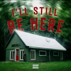 Cover of I'll still be here