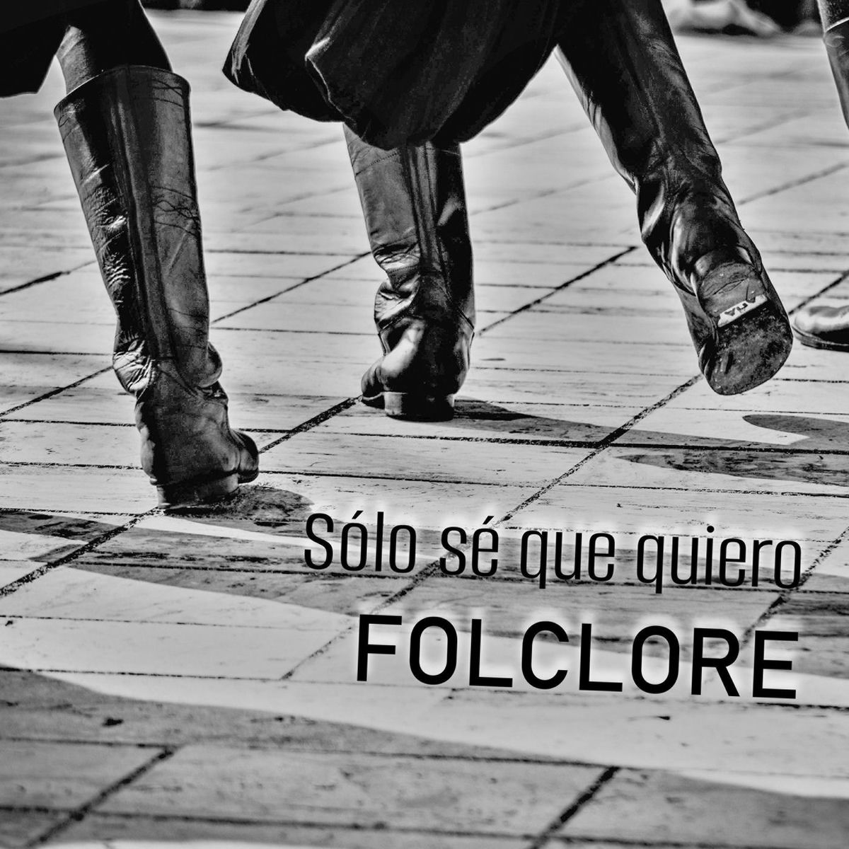 Album cover of Sólo sé que quiero FOLCLORE