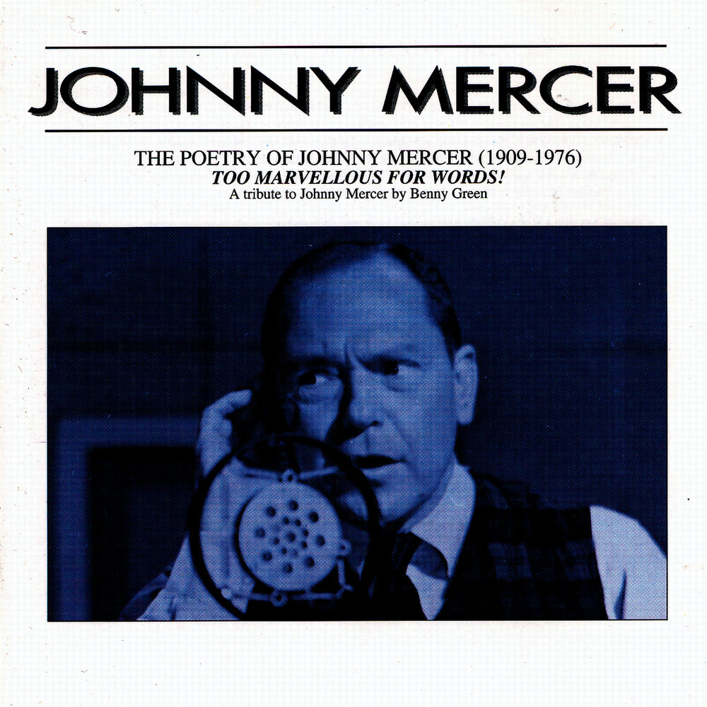 Picture of The Poetry Of Johnny Mercer (1909-1976) - Too Marvellous For Words