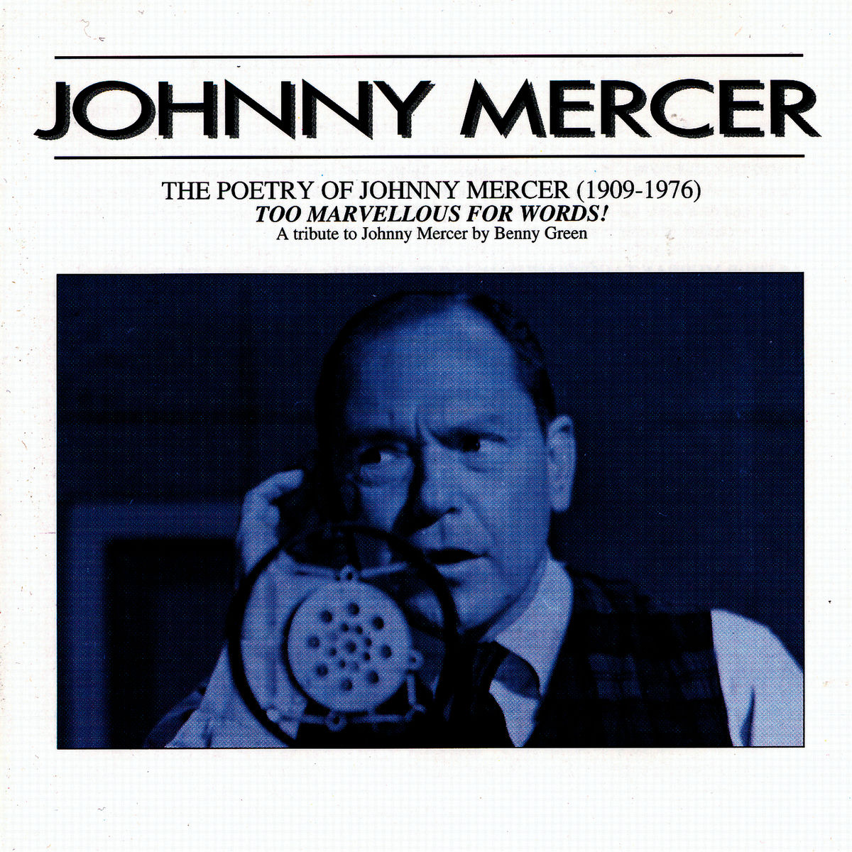 Album cover of The Poetry Of Johnny Mercer (1909-1976) - Too Marvellous For Words