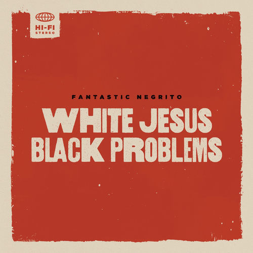 You Don't Belong Here by Fantastic Negrito - 127 BPM