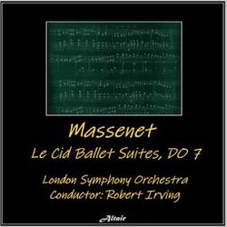 Cover of Massenet: Le Cid Ballet Suites, Do 7