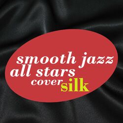Cover of Smooth Jazz All Stars Renditions of Silk