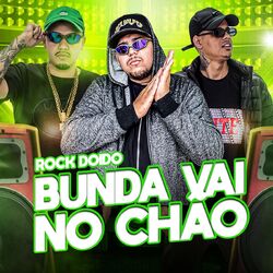 Cover of ROCK DOIDO - BUNDA VAI NO CHÃO