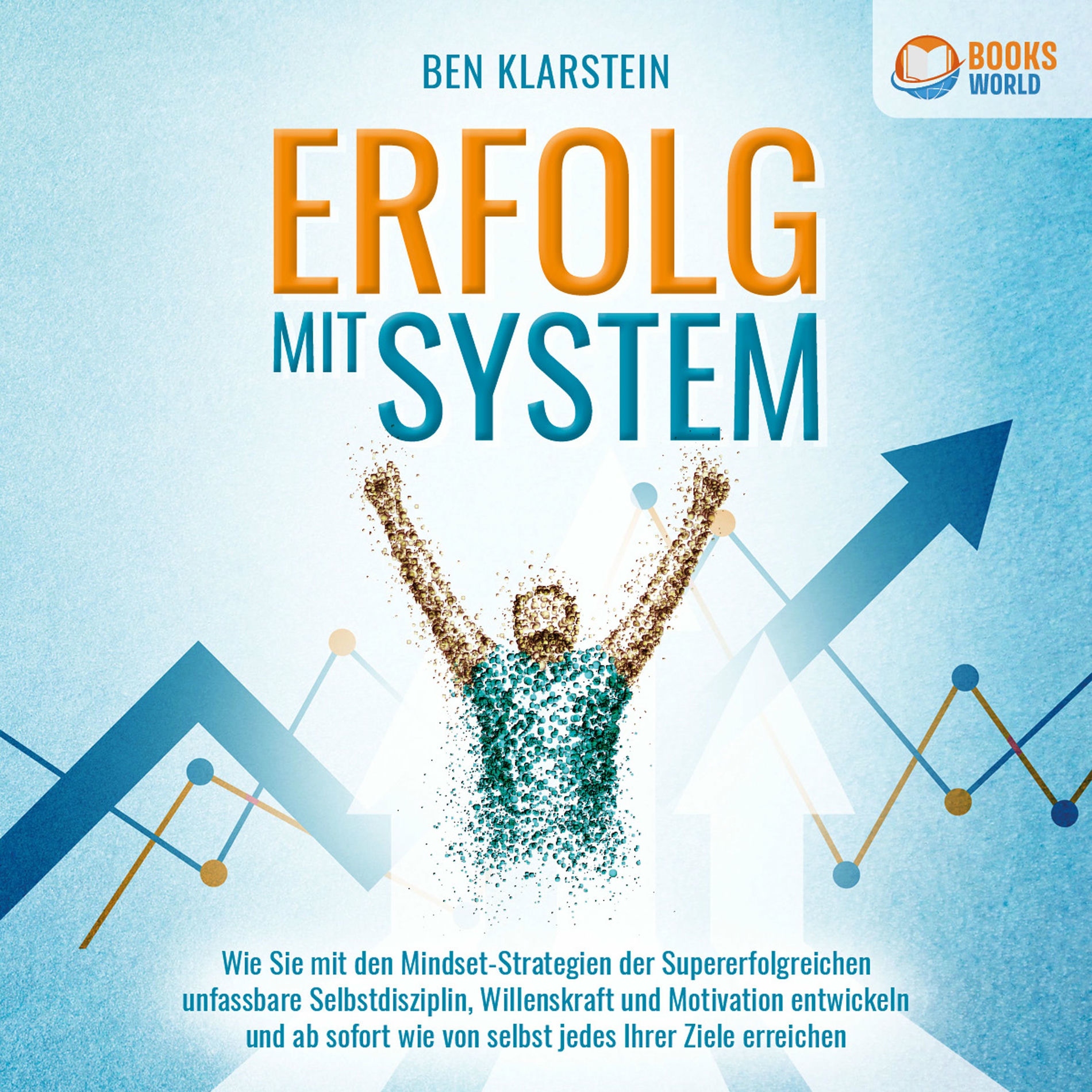 Album cover of Kapitel 1 & Kapitel 2.1 - ERFOLG MIT SYSTEM: Wie Sie mit den Mindset-Strategien der Supererfolgreichen unfassbare Selbstdisziplin,