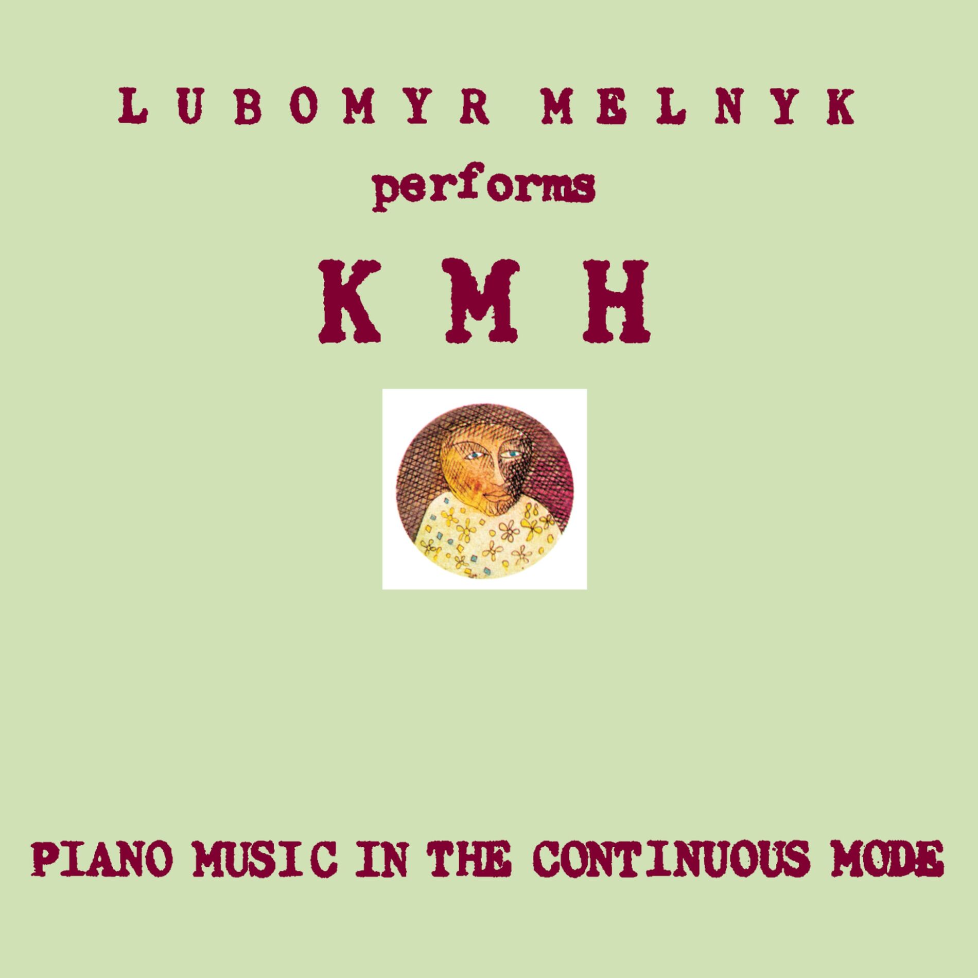 Album cover of KMH: Piano Music in the Continuous Mode