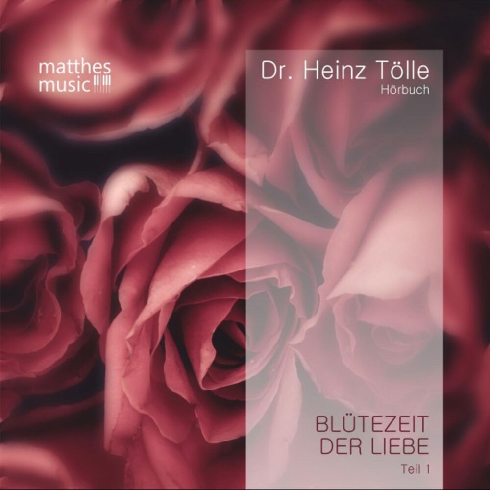 Picture of Blütezeit der Liebe - Gedichte von Heinz Tölle (Gelesen von Sabine Murza)