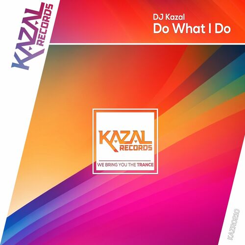  DJ Kazal - Do What I Do (2024) 