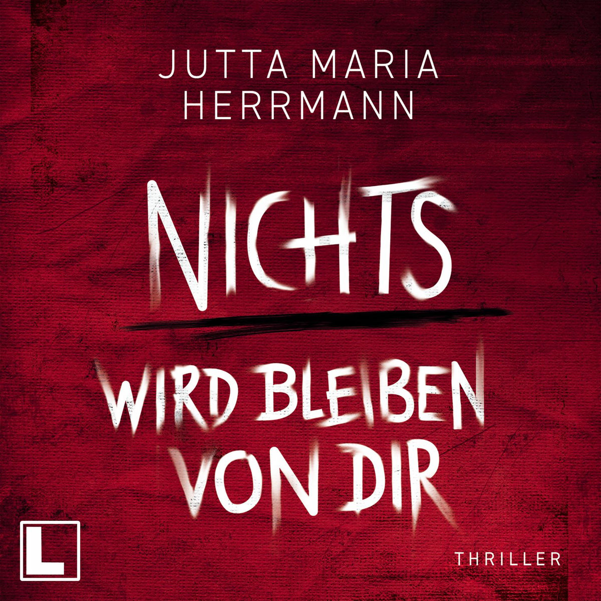 Album cover of Nichts wird bleiben von dir (ungekürzt)