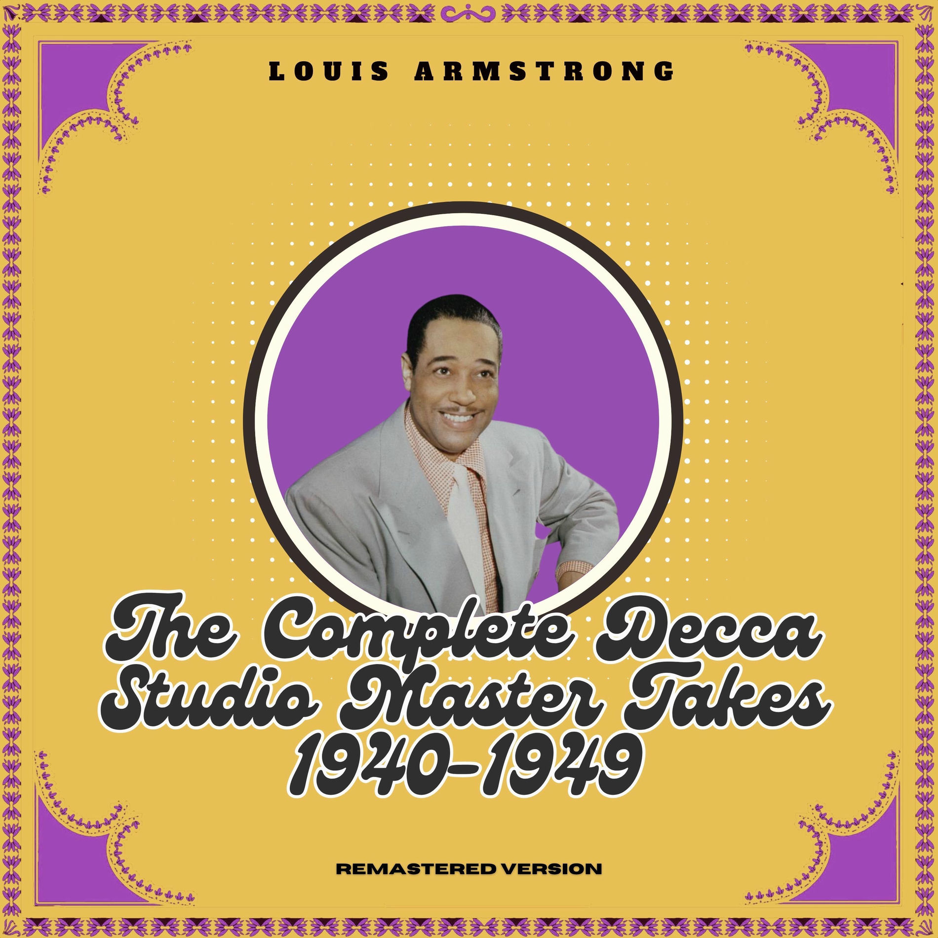 Album cover of The Complete Decca Studio Master Takes 1940-1949 (Remastered Version)