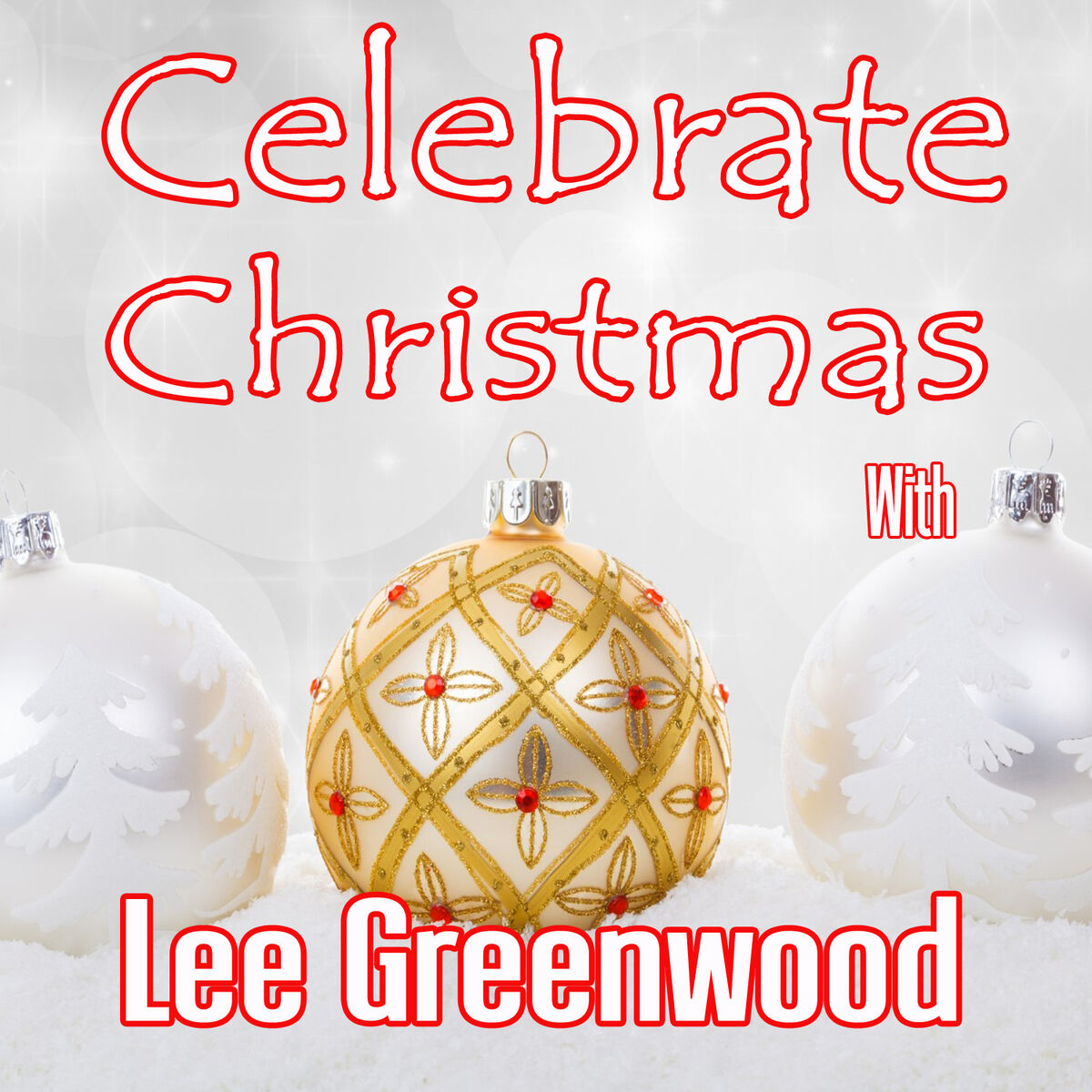 Album cover of Celebrate Christmas with Lee Greenwood