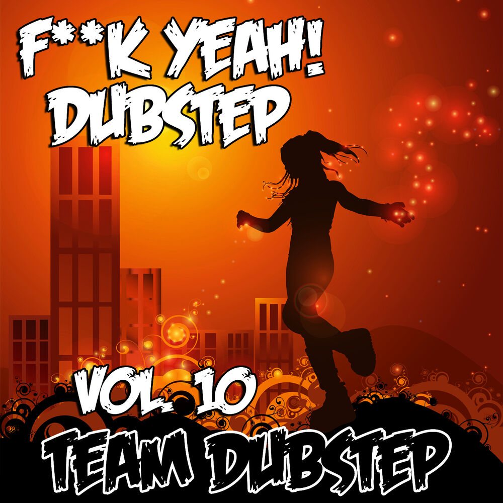 Picture of Fuck Yeah! Dubstep, Vol. 10