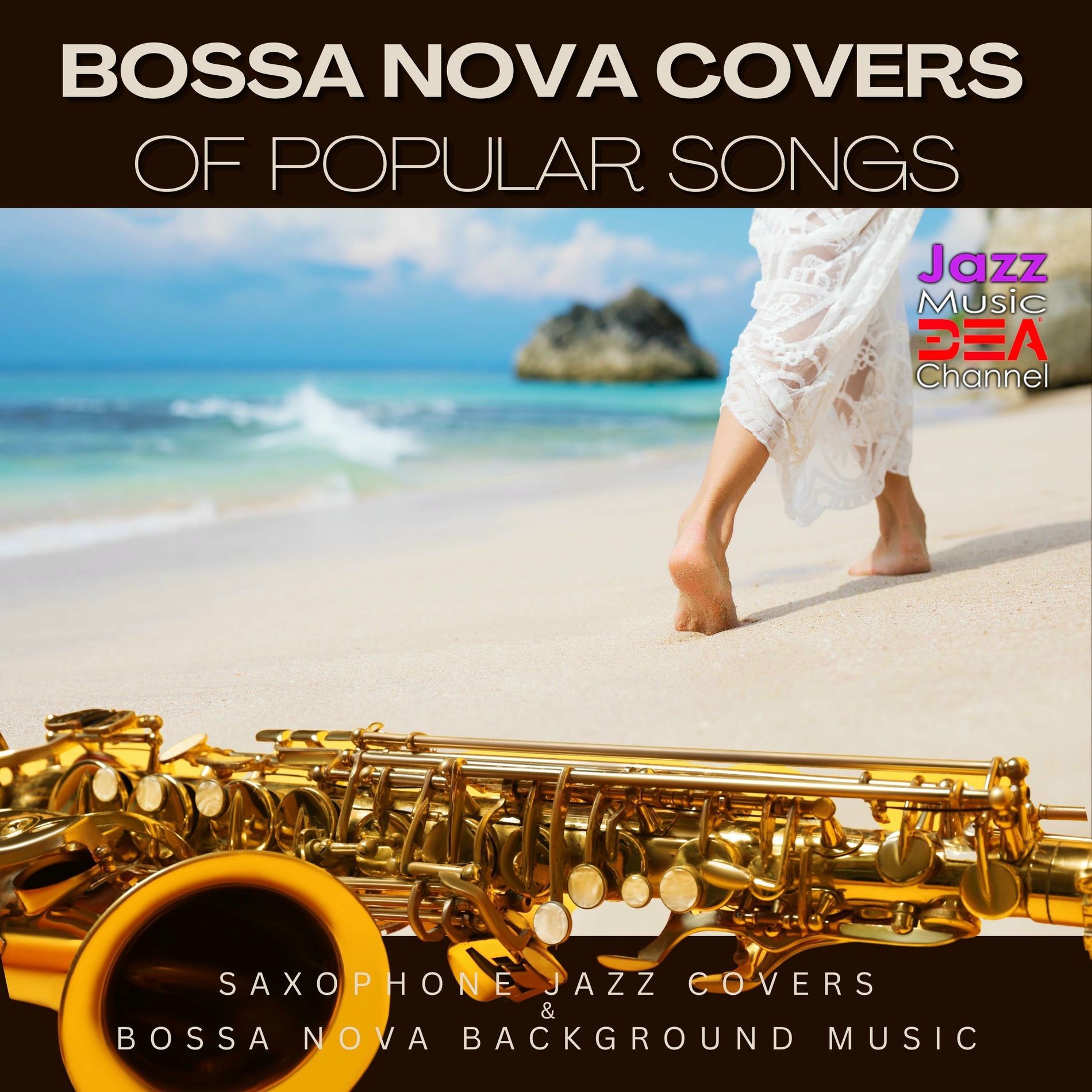Album cover of Bossa Nova Covers of Popular Songs: Saxophone Jazz Covers & Bossa Nova Background Music