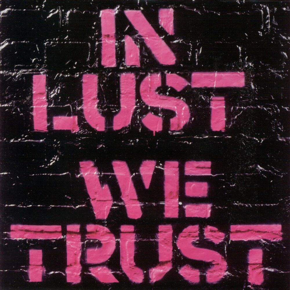 Picture of In Lust We Trust