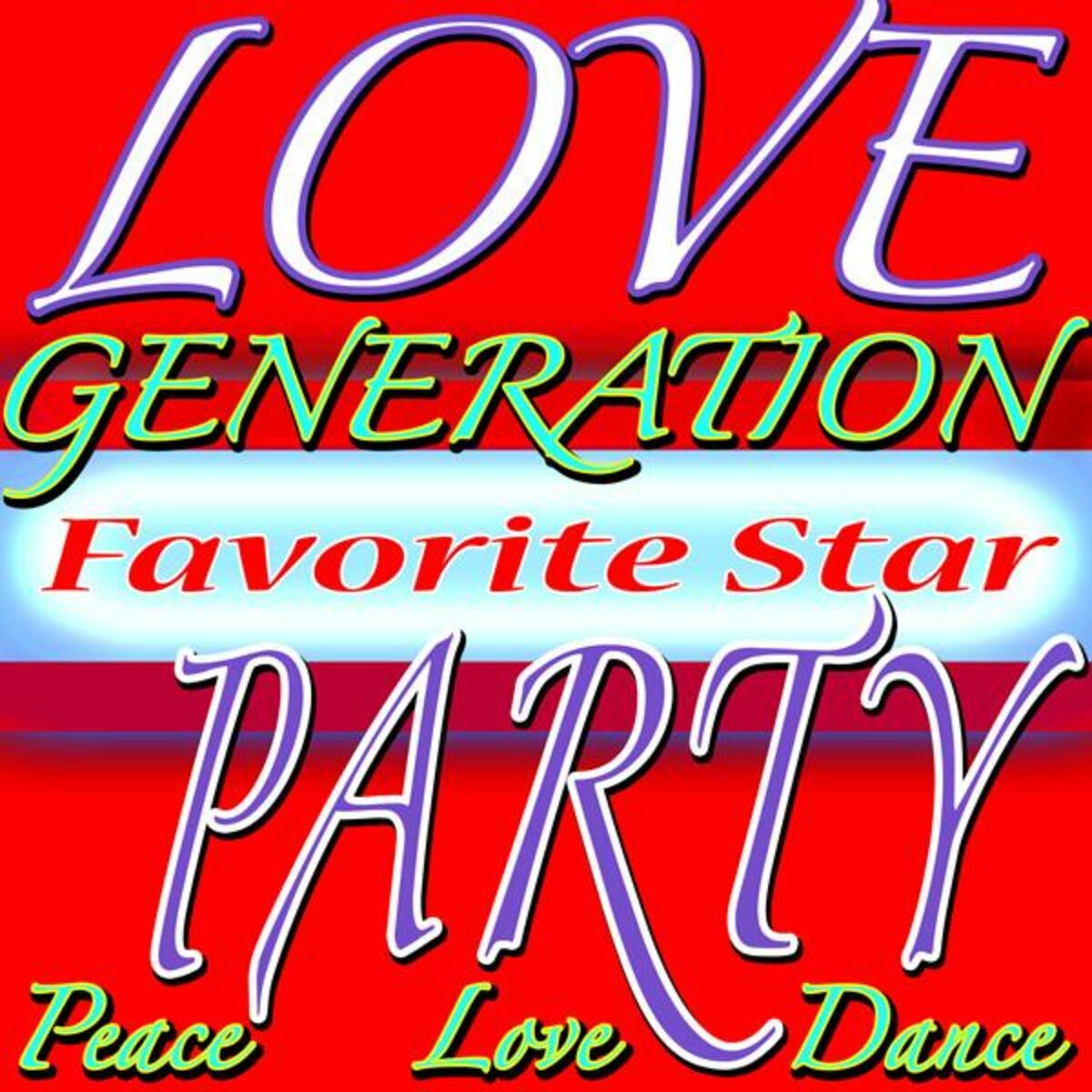 Album cover of Love Generation Party (Peace, Love, Dance And Happy Birthday)