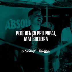 Cover of Pede Bença Pro Papai, Mãe Solteira