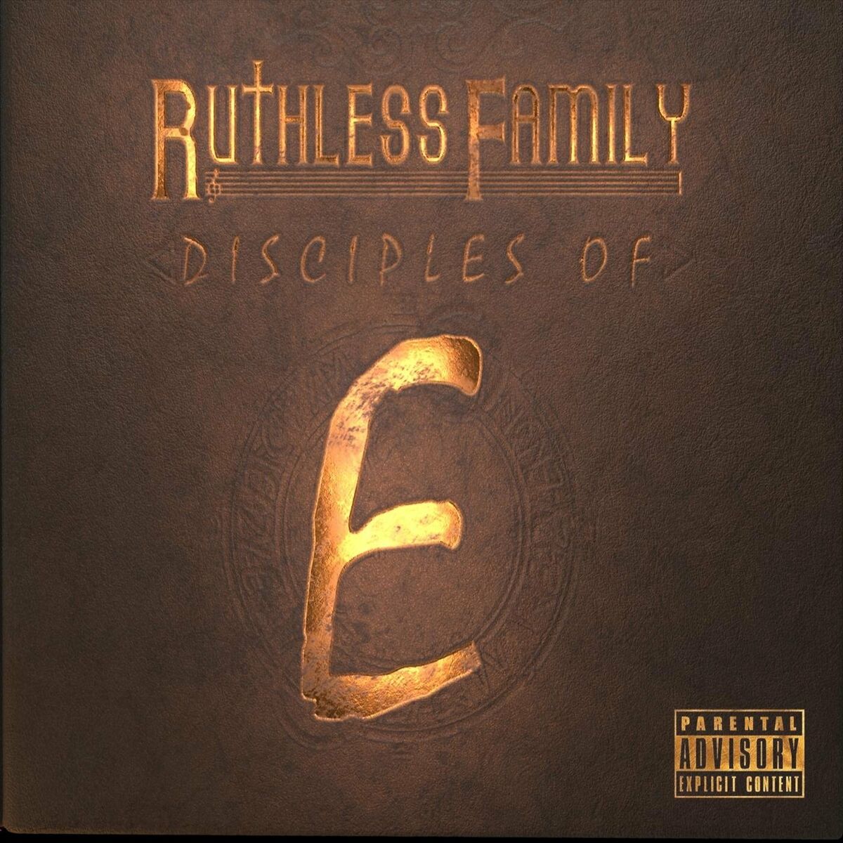 Album cover of Ruthless Family: Disciples of E