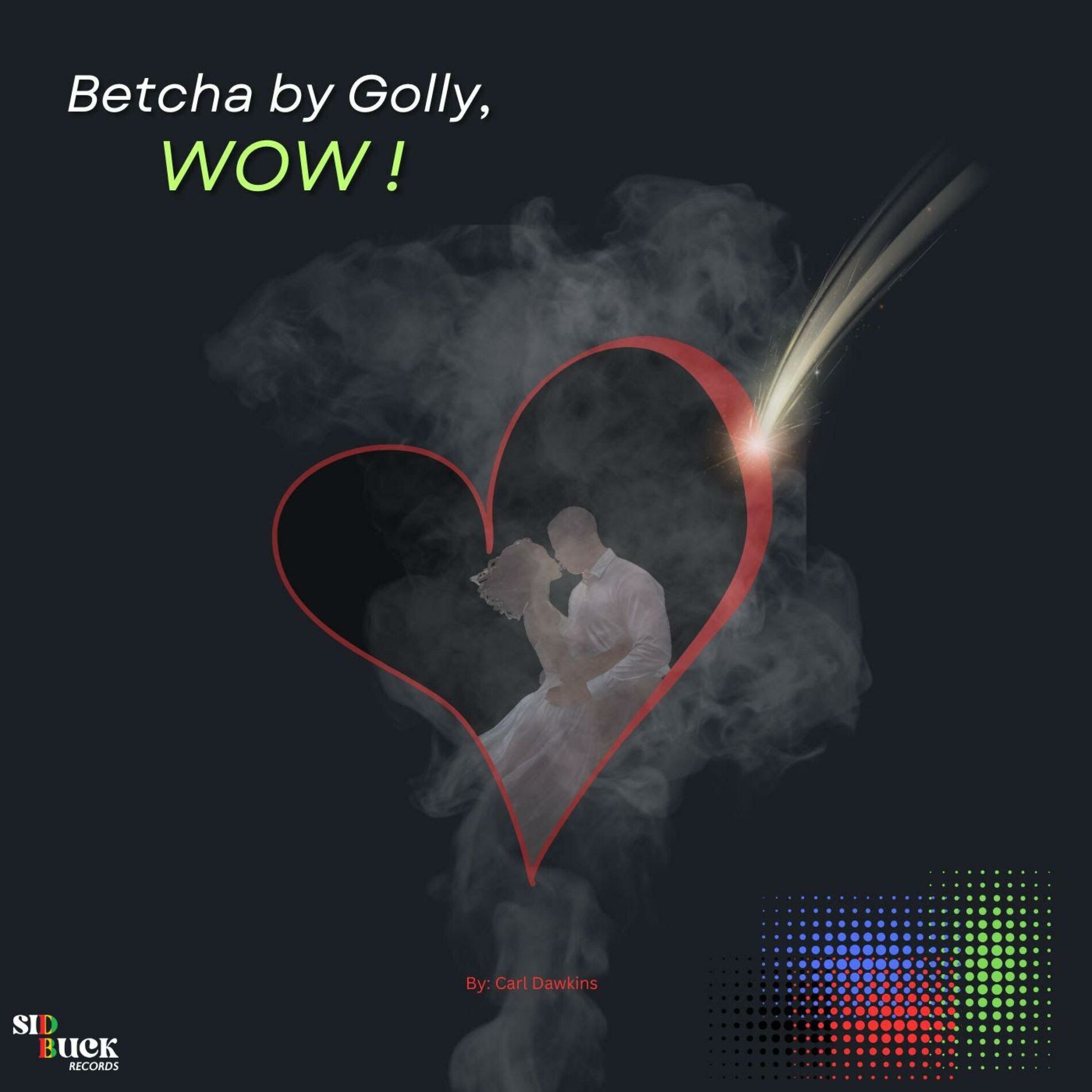 Album cover of Betcha by Golly, WOW! (feat. Carl Dawkins)
