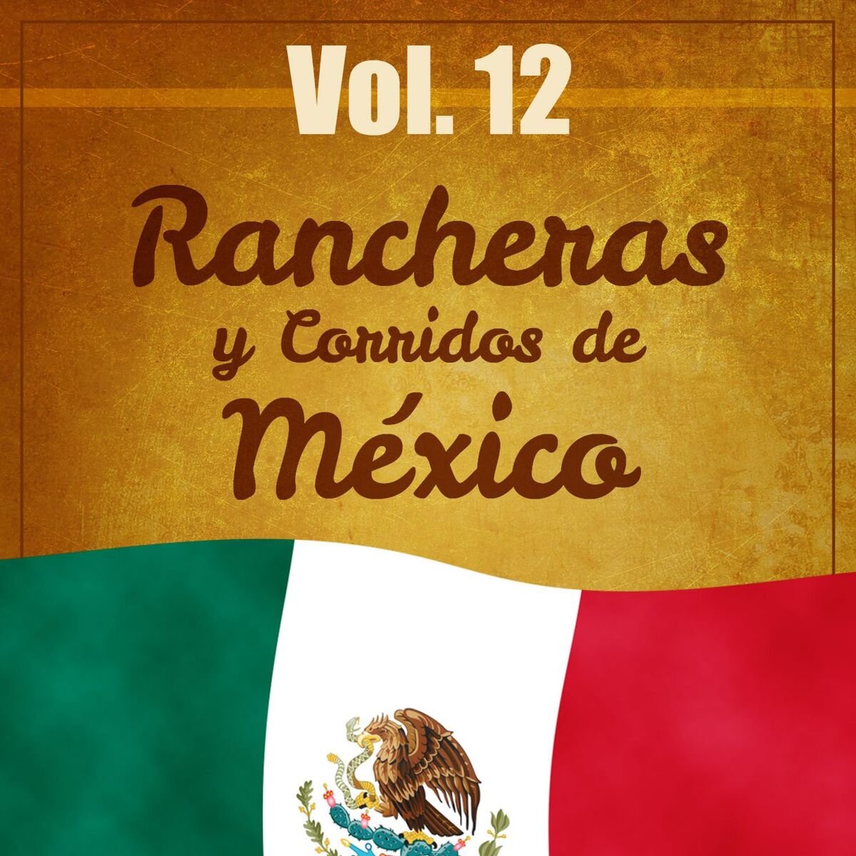 Album cover of Rancheras y Corridos de México (Volumen 12)