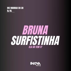 Cover of Bruna Surfistinha (Ela So Tem 17)