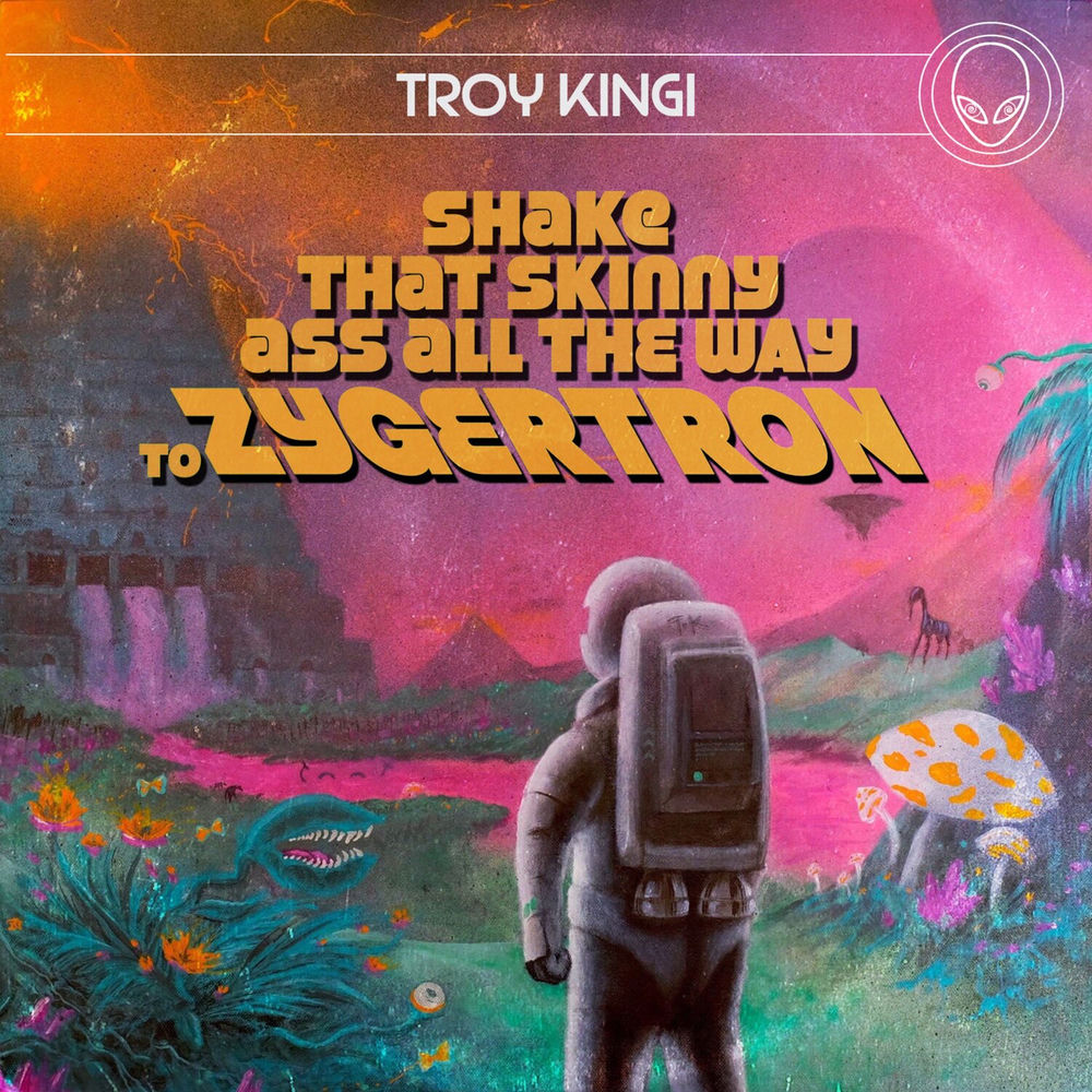 Pochette Shake That Skinny Ass All the Way to Zygertron