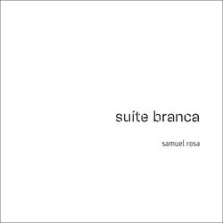 Cover of Suíte Branca (Trilha Sonora Original do Espetáculo do Grupo Corpo)