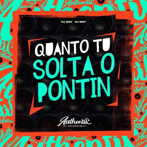 Quando Tu Solta o Pontin