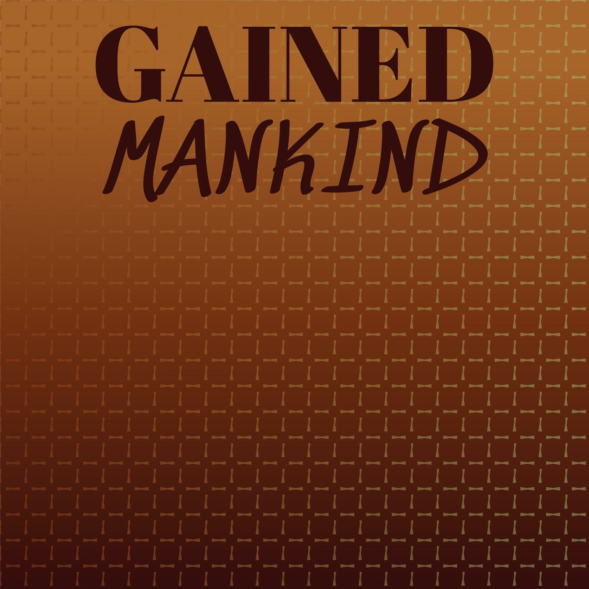 Album cover of Gained Mankind