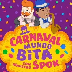 Cover of Carnaval Mundo Bita Com Maestro Spok