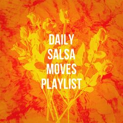 Cover of Daily Salsa Moves Playlist