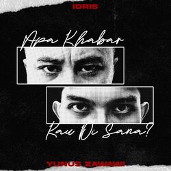 Cover of Apa khabar kau di sana? (feat. Yunus Zawawi)