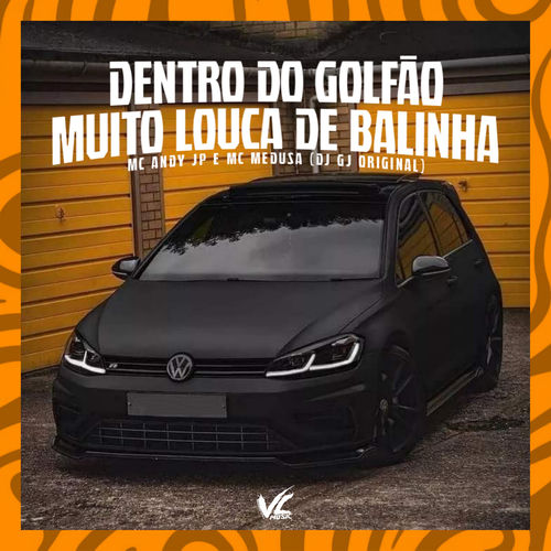 Dentro do Golfão Muito Louca de Balinha