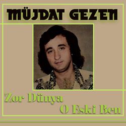 Cover of Zor Dünya / O Eski Ben