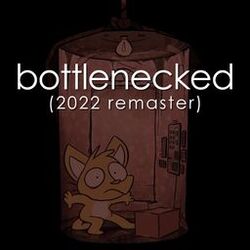 Cover of Bottlenecked (2022 Remaster)
