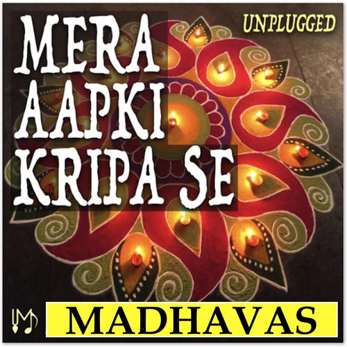 Mera apki kripa se by Madhavas - 110 BPM