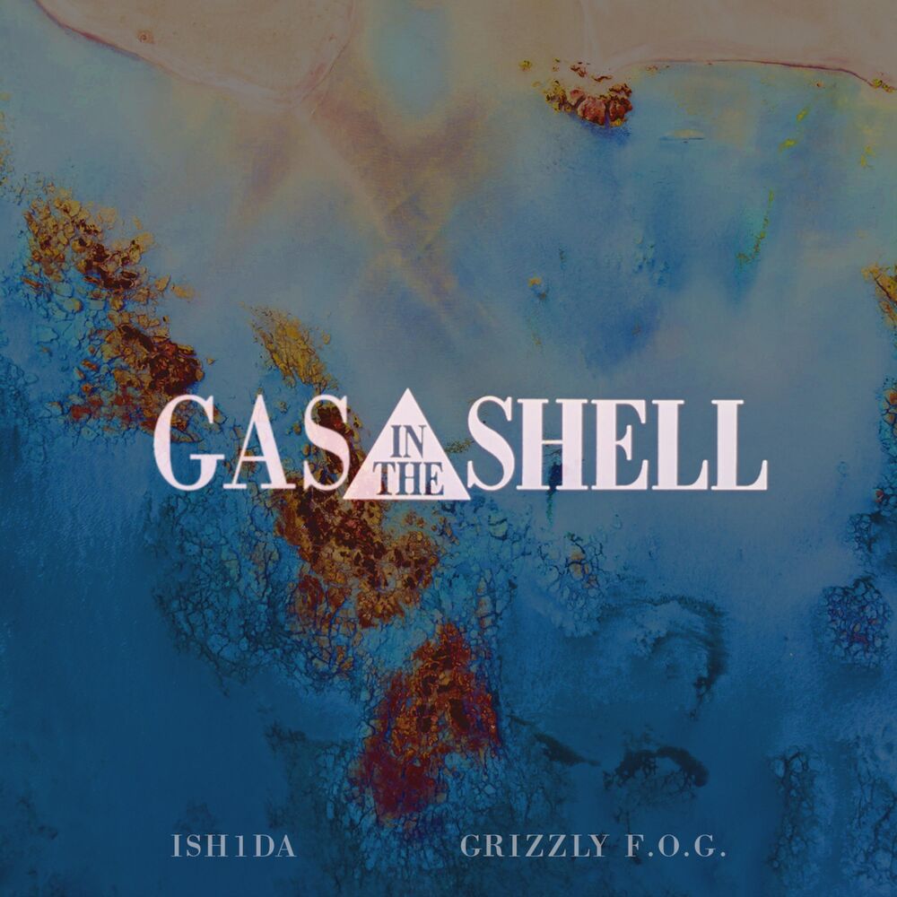 Picture of Gas in the Shell (feat. Grizzly F.O.G)