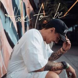 Cover of Have To Be