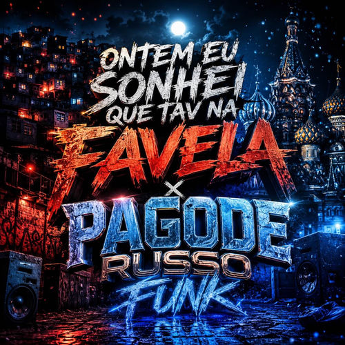 ONTEM EU SONHEI QUE TAV NA FAVELA x PAGODE RUSSO FUNK