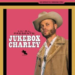 Cover of Lil G.L. Presents: Jukebox Charley