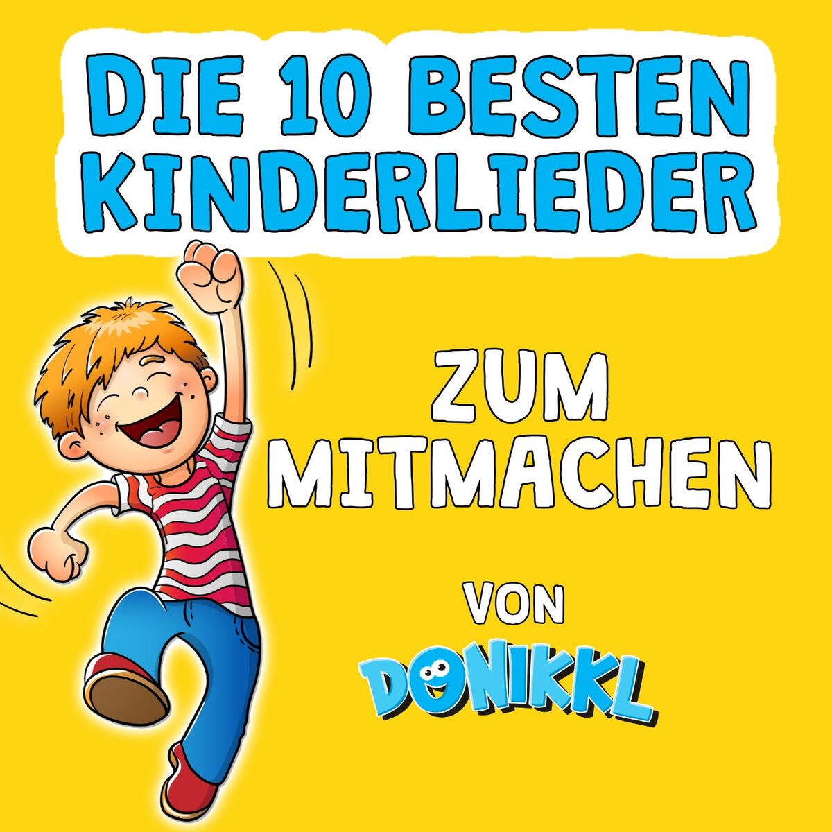 Album cover of Die 10 besten Kinderlieder zum Mitmachen