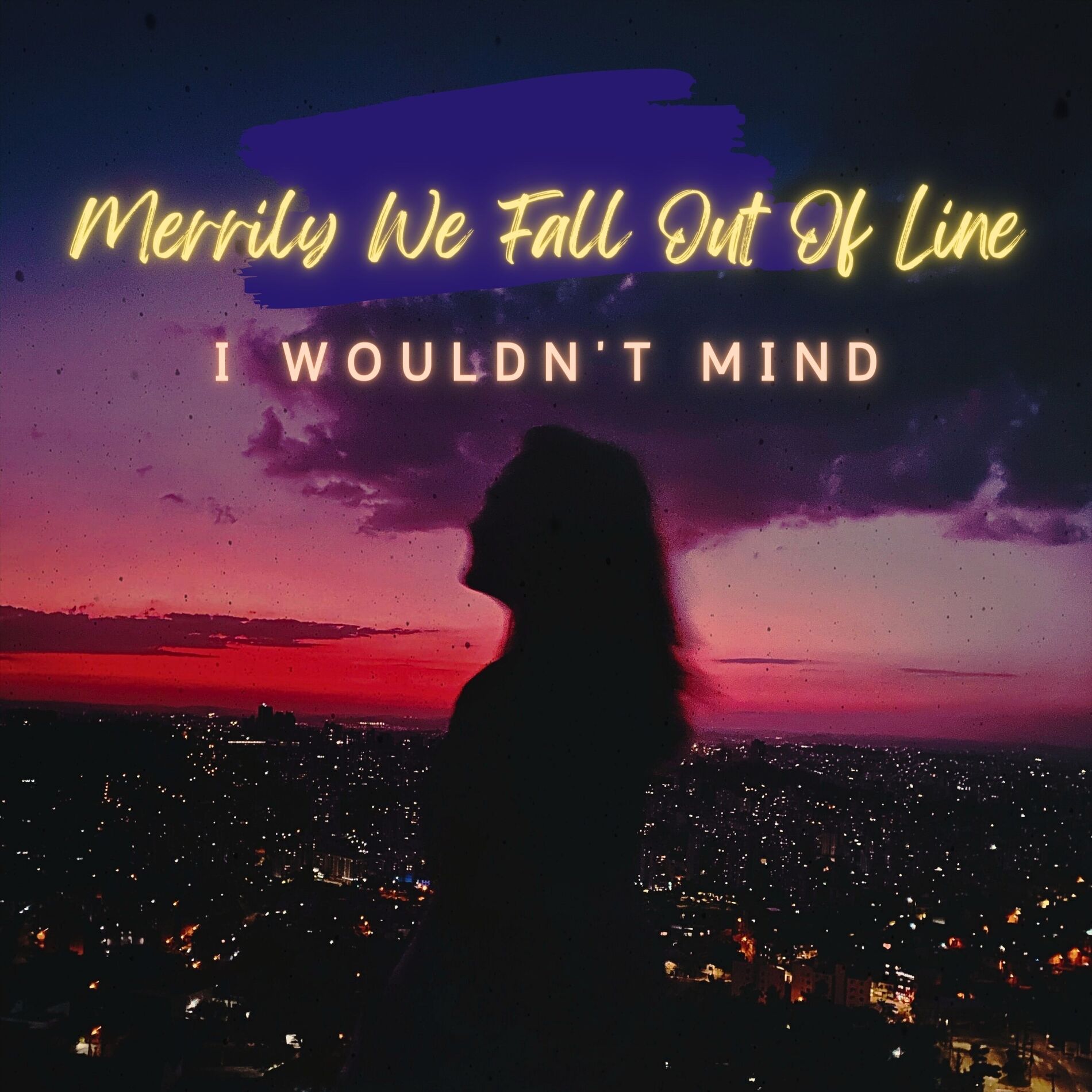 Album cover of Merrily We Fall out of Line (I Wouldn't Mind)