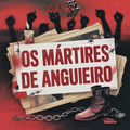 Os M&aacute;rtires de Anguieiro