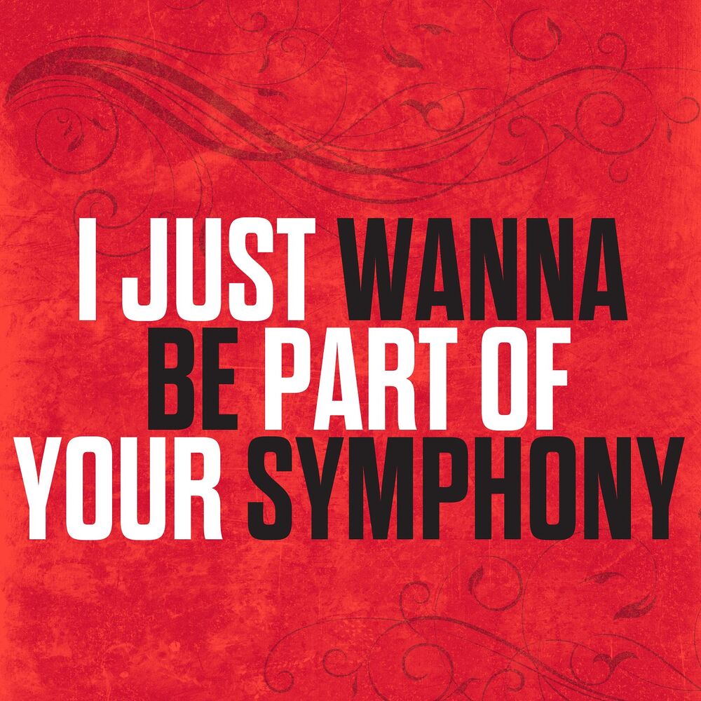 Picture of I Just Wanna Be Part Of Your Symphony