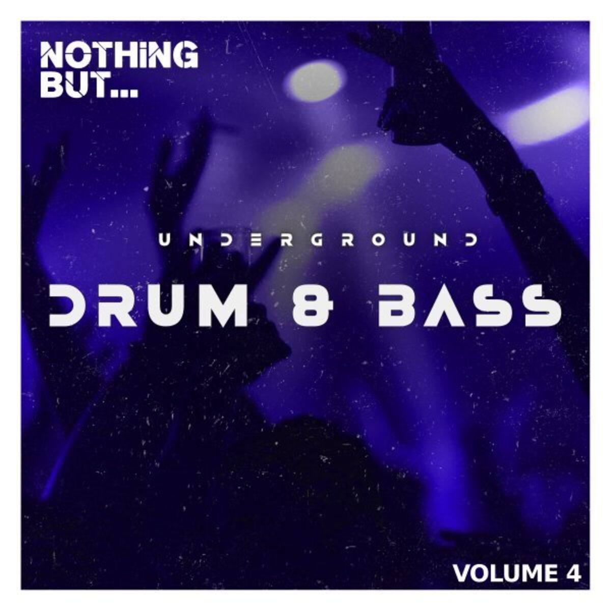 Album cover of Nothing But... Underground Drum & Bass, Vol. 04