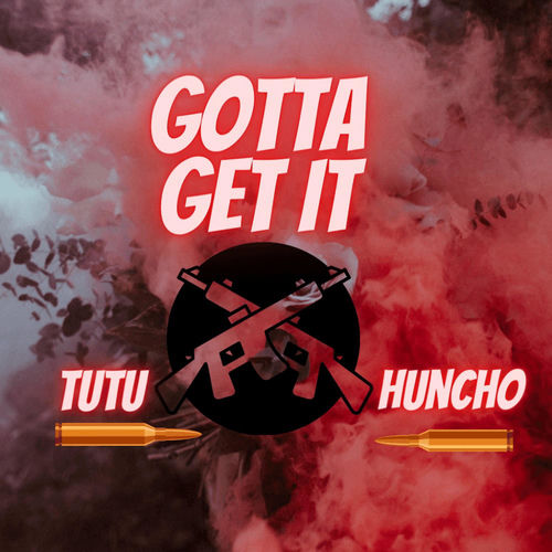 Gotta get it (feat. huncho)