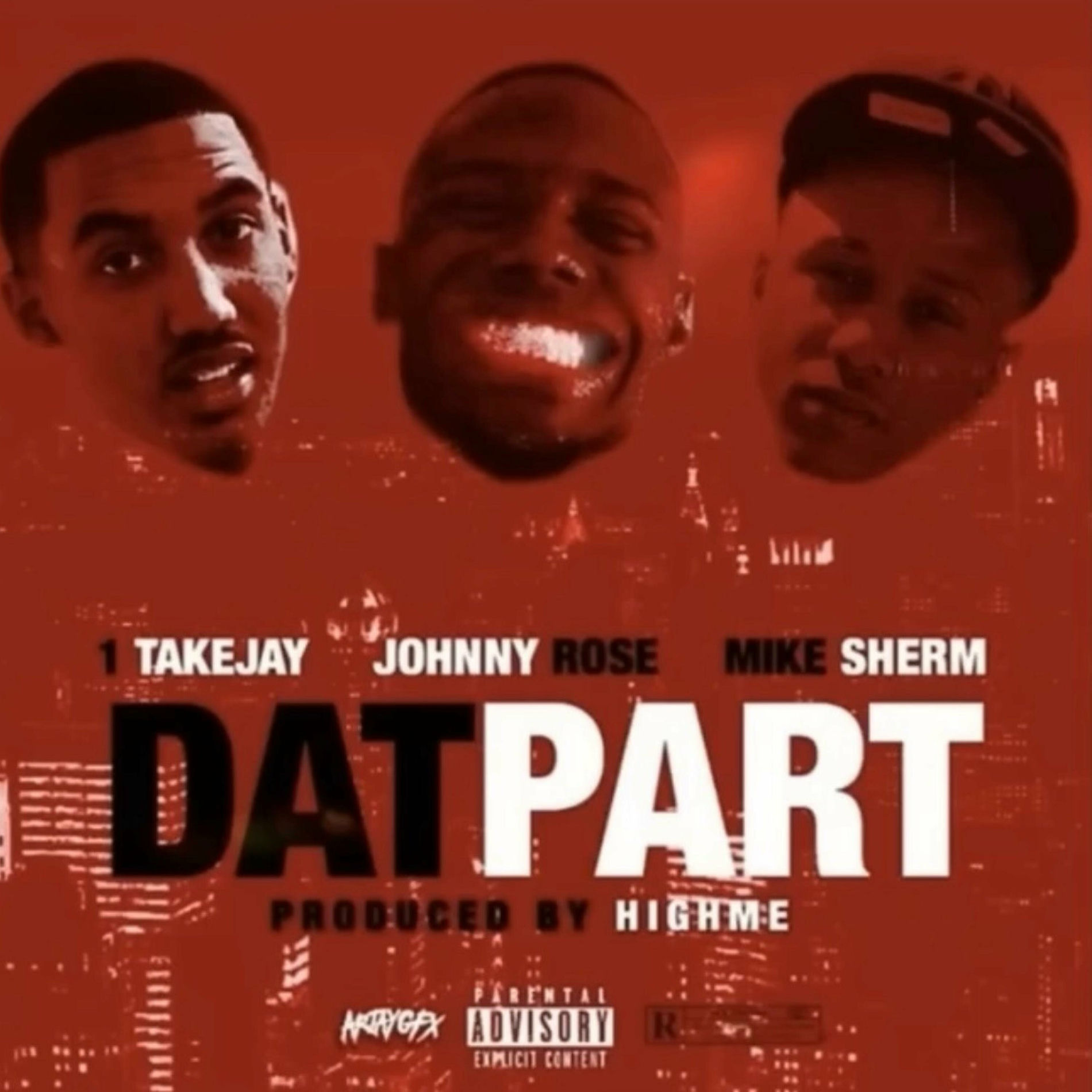 Album cover of Dat Part (feat. 1TakeJay & Johnny Rose)