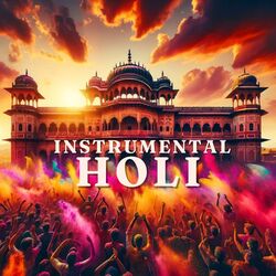 Cover of Instrumental Holi: Festival of Colours, Love, and Spring