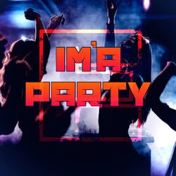 Cover of Im'a Party